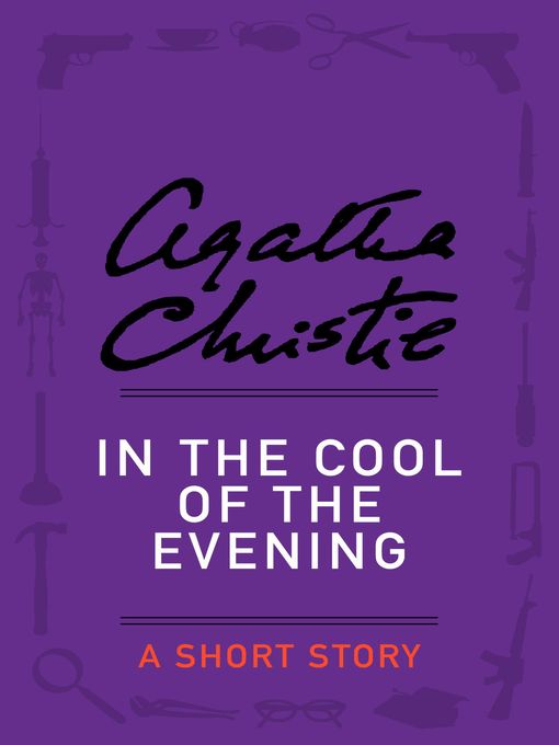 Title details for In the Cool of the Evening by Agatha Christie - Available